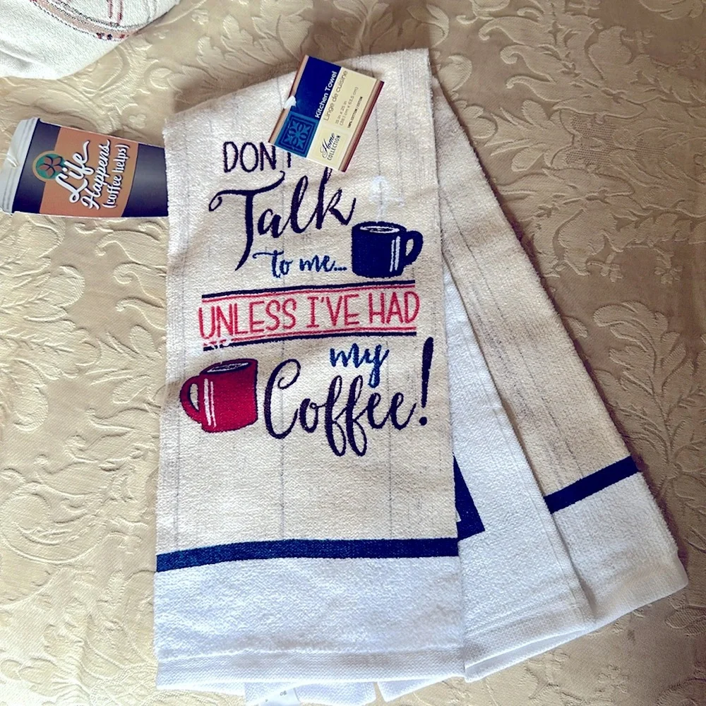 Home collection, kitchen towel” don’t talk to me unles I’ve had my coffee!” NWT